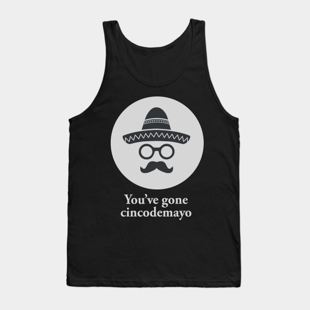 Funny Cinco de Mayo shirt (INCOGNITO) Tank Top by larphyyy
